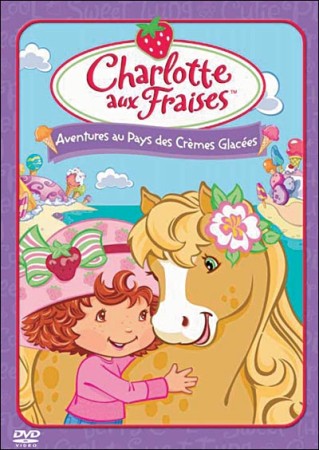 Charlotte Aux Fraises - Aventures Au Pays Des Crèmes Glacées - DVD