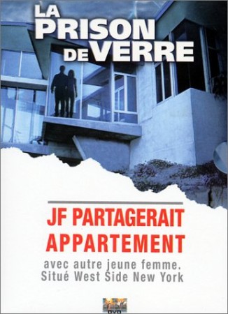 La prison de verre  et JF partagerait appart. - DVD