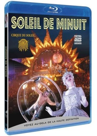 Le Cirque Du Soleil - Soleil De Minuit - BluRay