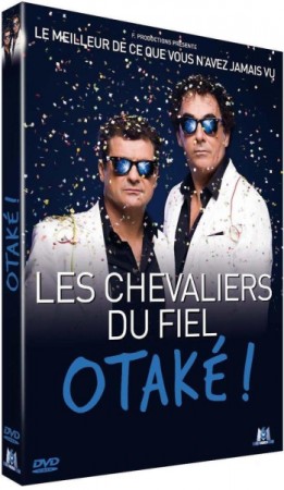 Les Chevaliers du Fiel - Otaké ! - DVD