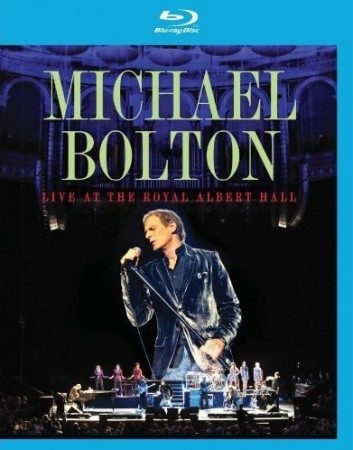 Michael Bolton: Live at the Royal Albert Hall - BluRay