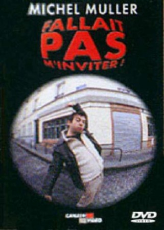 Michel muller fallait pas l inviter - DVD