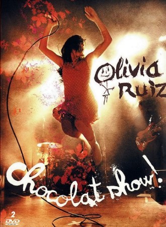 Olivia ruiz chocolat show - DVD