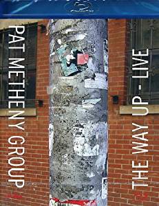 Pat Metheny Group - The Way Up/Live - BluRay