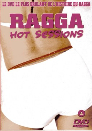 Ragga hot sessions - DVD
