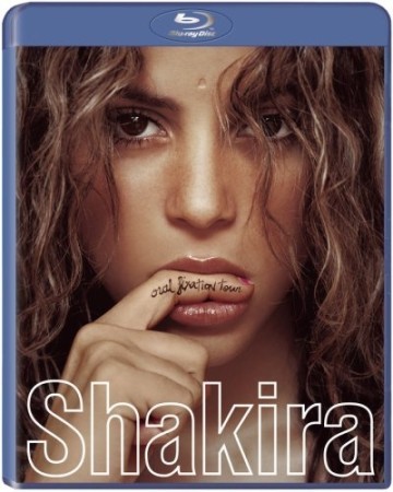 Shakira - Oral Fixation Tour - BluRay